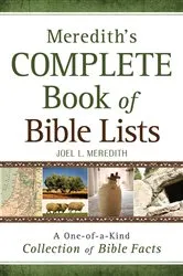 Book cover of Meredith's Complete Book of Bible Lists by Joel L. Meredith