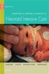 Book cover of Merenstein & Gardner's Handbook of Neonatal Intensive Care - E-Book (8th ed.) by Gardner RN, MS, CNS, PNP, Sandra Lee