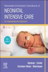 Book cover of Merenstein & Gardner's Handbook of Neonatal Intensive Care - E-Book (9th ed.) by Gardner RN, MS, CNS, PNP, Sandra Lee