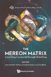 Book cover of Mereon Matrix, The: Everything Connected Through (K)nothing by Jytte Brender Mcnair