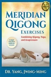 Book cover of Meridian Qigong Exercises by Jwing-Ming Yang
