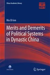 Book cover of Merits and Demerits of Political Systems in Dynastic China by Mu Ch'ien