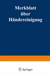 Book cover of Merkblatt über Händereinigung bei der Herstellung und Verwendung von Farben by Reichsgesundheitsamt und der Deutschen Gesellschaft für Gewerbehygiene
