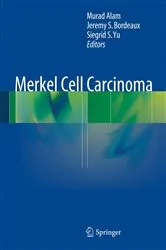 Book cover of Merkel Cell Carcinoma by Murad Alam