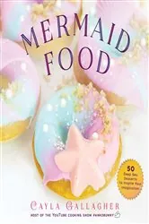 Book cover of Mermaid Food by Cayla Gallagher