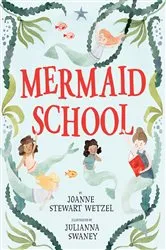Book cover of Mermaid School by Joanne Stewart Wetzel