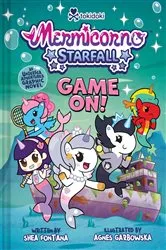 Book cover of Mermicorno: Starfall—GAME ON! by Shea Fontana