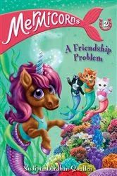 Book cover of Mermicorns #2: A Friendship Problem by Sudipta Bardhan-Quallen