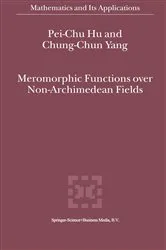 Book cover of Meromorphic Functions over Non-Archimedean Fields by Pei-Chu Hu