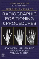 Book cover of Merrill's Atlas of Radiographic Positioning and Procedures - Volume 1 - E-Book (15th ed.) by Rollins MRC, BSRT(R)(CV)(M), Jeannean Hall
