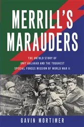 Book cover of Merrill's Marauders by Gavin Mortimer