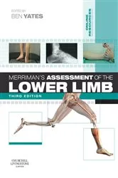 Book cover of Merriman's Assessment of the Lower Limb E-Book (3rd ed.) by Yates MSc, BSc(Hons), FCPod(S), DPodM, Ben