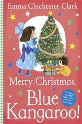 Book cover of Merry Christmas, Blue Kangaroo! (Blue Kangaroo) by Emma Chichester Clark