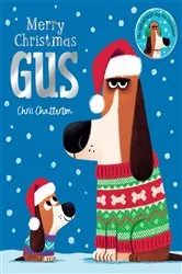 Book cover of Merry Christmas, Gus by Chris Chatterton