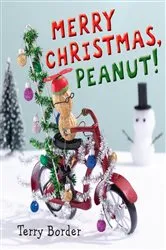 Book cover of Merry Christmas, Peanut! by Terry Border