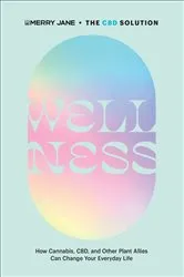 Book cover of Merry Jane's The CBD Solution: Wellness by Unknown