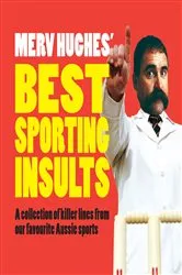 Book cover of Merv Hughes' Best Sporting Insults by Merv Hughes