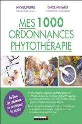 Book cover of Mes 1 000 ordonnances phytothérapie by Caroline Gayet