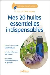 Book cover of Mes 20 huiles essentielles indispensables by Unknown