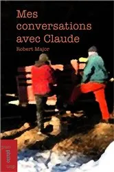 Book cover of Mes conversations avec Claude by Robert Major