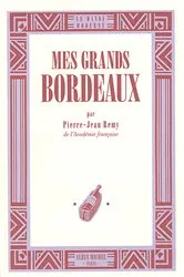 Book cover of Mes grands bordeaux by Pierre-Jean Remy