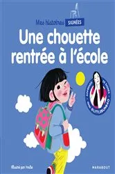 Book cover of Mes histoires signées - Une chouette rentrée à l'école by Marie Cao