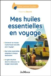 Book cover of Mes huiles essentielles en voyage by Maxime Beune