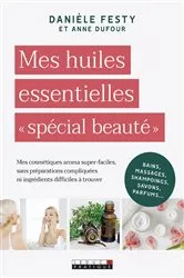 Book cover of Mes huiles essentielles « spécial beauté » by Unknown