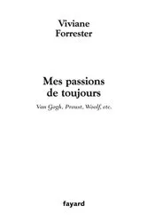 Book cover of Mes passions de toujours by Viviane Forrester