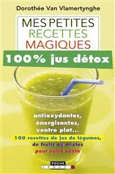 Book cover of Mes petites recettes magiques 100% jus détox by Unknown