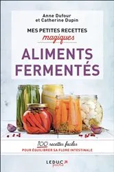Book cover of Mes petites recettes magiques aliments fermentés by Unknown