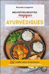 Book cover of Mes petites recettes magiques ayurvédiques by Ricarda Langevin