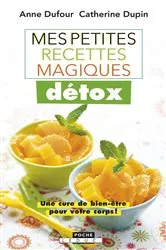Book cover of Mes petites recettes magiques détox by Anne Dufour
