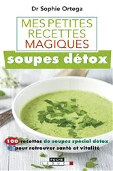 Book cover of Mes petites recettes magiques soupes détox by Unknown
