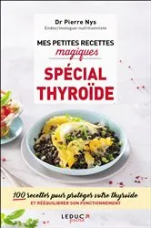 Book cover of Mes petites recettes magiques spécial thyroïde by Pierre Nys