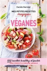 Book cover of Mes petites recettes magiques véganes by Carole Garnier