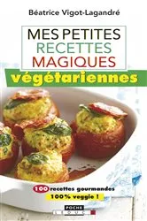 Book cover of Mes petites recettes magiques végétariennes by Unknown