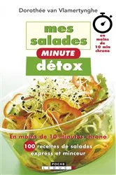 Book cover of Mes salades minute détox by Dorothée Van Vlamertynghe