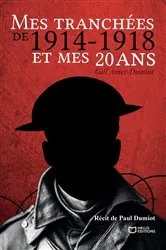 Book cover of Mes tranchées de 1914-1918 et mes 20 ans by Gill Amet-Dumiot