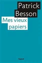 Book cover of Mes vieux papiers by Patrick Besson