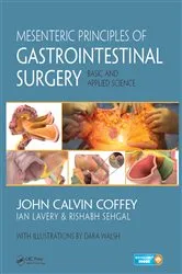 Book cover of Mesenteric Principles of Gastrointestinal Surgery by John Calvin Coffey