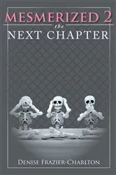 Book cover of Mesmerized 2: The Next Chapter by Denise Frazier-Charlton