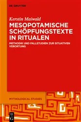 Book cover of Mesopotamische Schöpfungstexte in Ritualen by Kerstin Maiwald