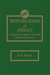 Book cover of Mesotheliomas of Animals by Edward B. Ilgren