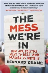 Book cover of Mess We're In by Bernard Keane