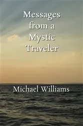 Book cover of Messages from a Mystic Traveler by Unknown
