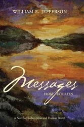 Book cover of Messages from Estillyen by William E Jefferson