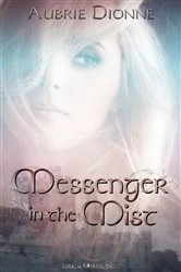 Book cover of Messenger in the Mist by Aubrie Dionne