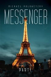Book cover of Messenger Part I by Michael Polowetzky