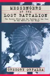 Book cover of Messengers of the Lost Battalion by Gregory Orfalea